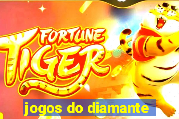 jogos do diamante